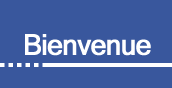 Bienvenue